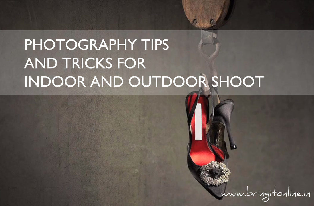 photography-tips-and-tricks-forecommerce-bringitonline-photography-html-www.bringitonline.in/photography.html